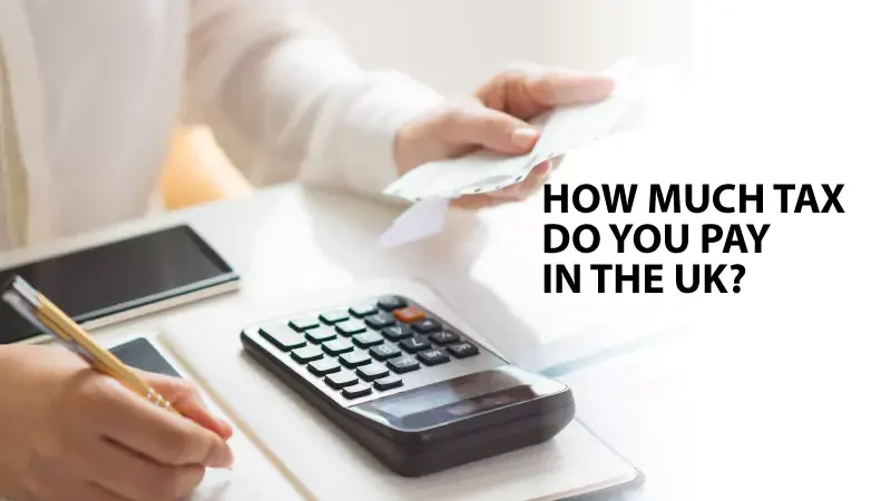 How Much Tax Do You Pay in the UK?